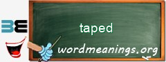 WordMeaning blackboard for taped